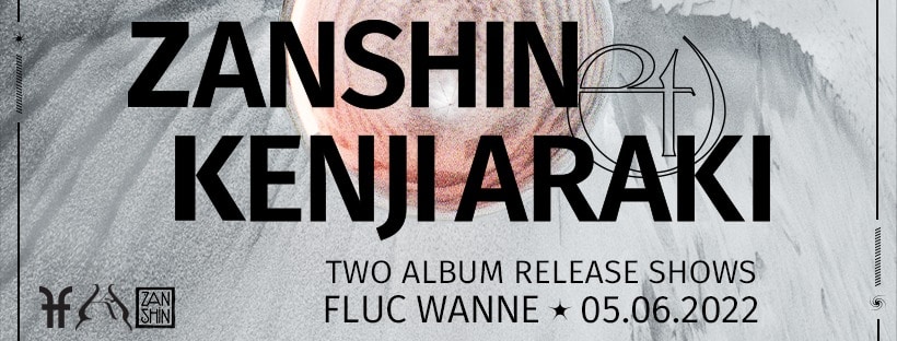 Events Wien: Two Album Release Shows – Live: Zanshin & Kenji Araki | Fluc Wien