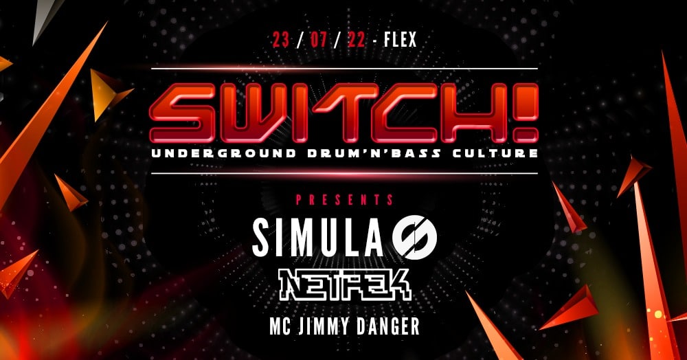 Events Wien: Switch! feat. Simula, Netrek, Jimmy Danger