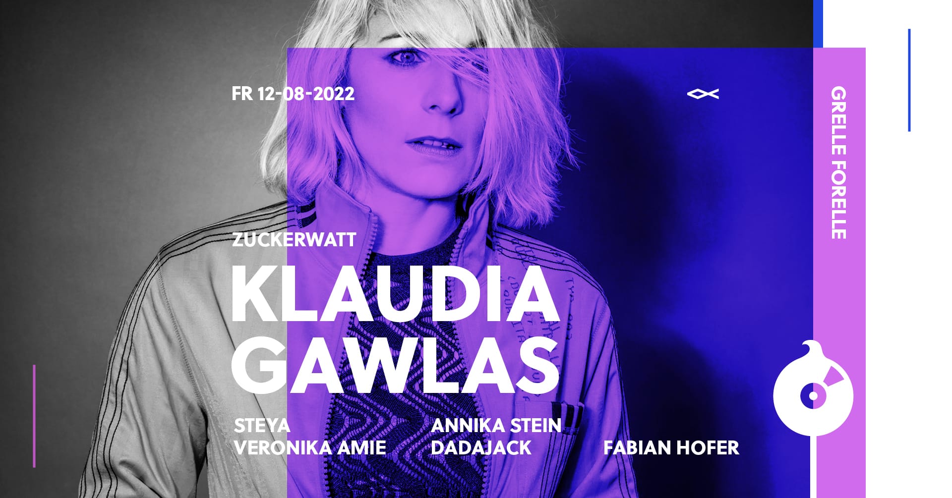 Events Wien: ZUCKERWATT w/ KLAUDIA GAWLAS & STEYA | <>< Grelle Forelle