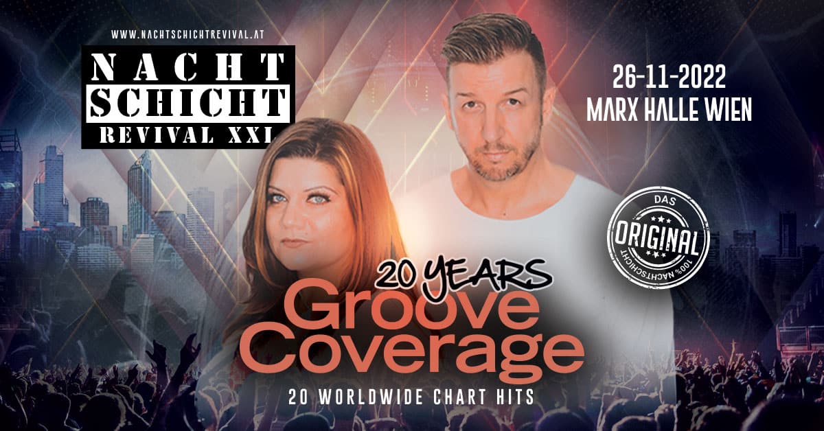 Events Wien: NACHTSCHICHT REVIVAL – XXL // Groove Coverage live on Stage @Marx Halle Wien