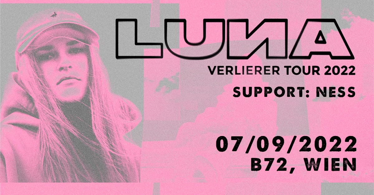 Events Wien: LUNA | B72, Wien