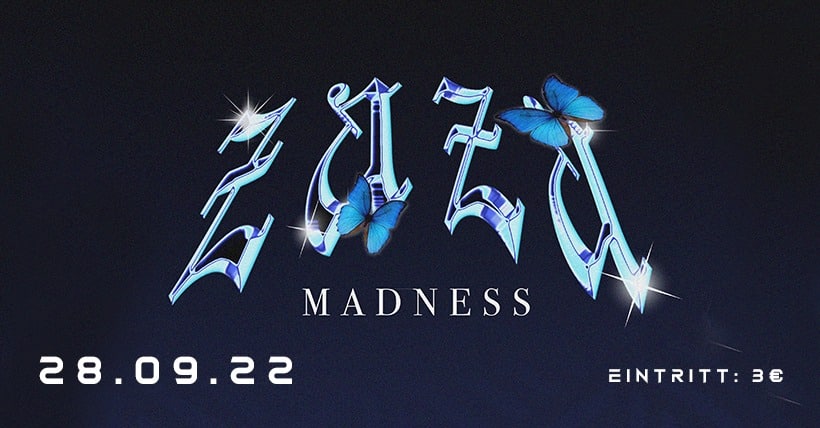 Events Wien: ZAZA MADNESS 8