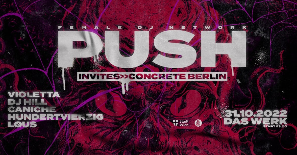 Events Wien: PUSH X CONCRETE BERLIN