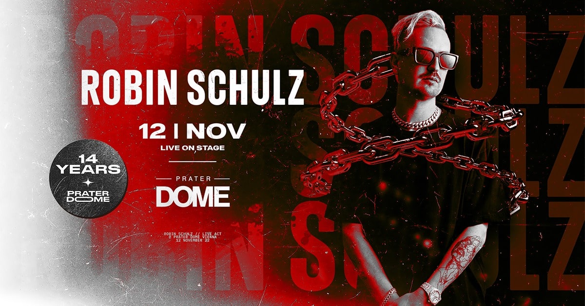 Events Wien: ROBIN SCHULZ | Prater DOME Vienna