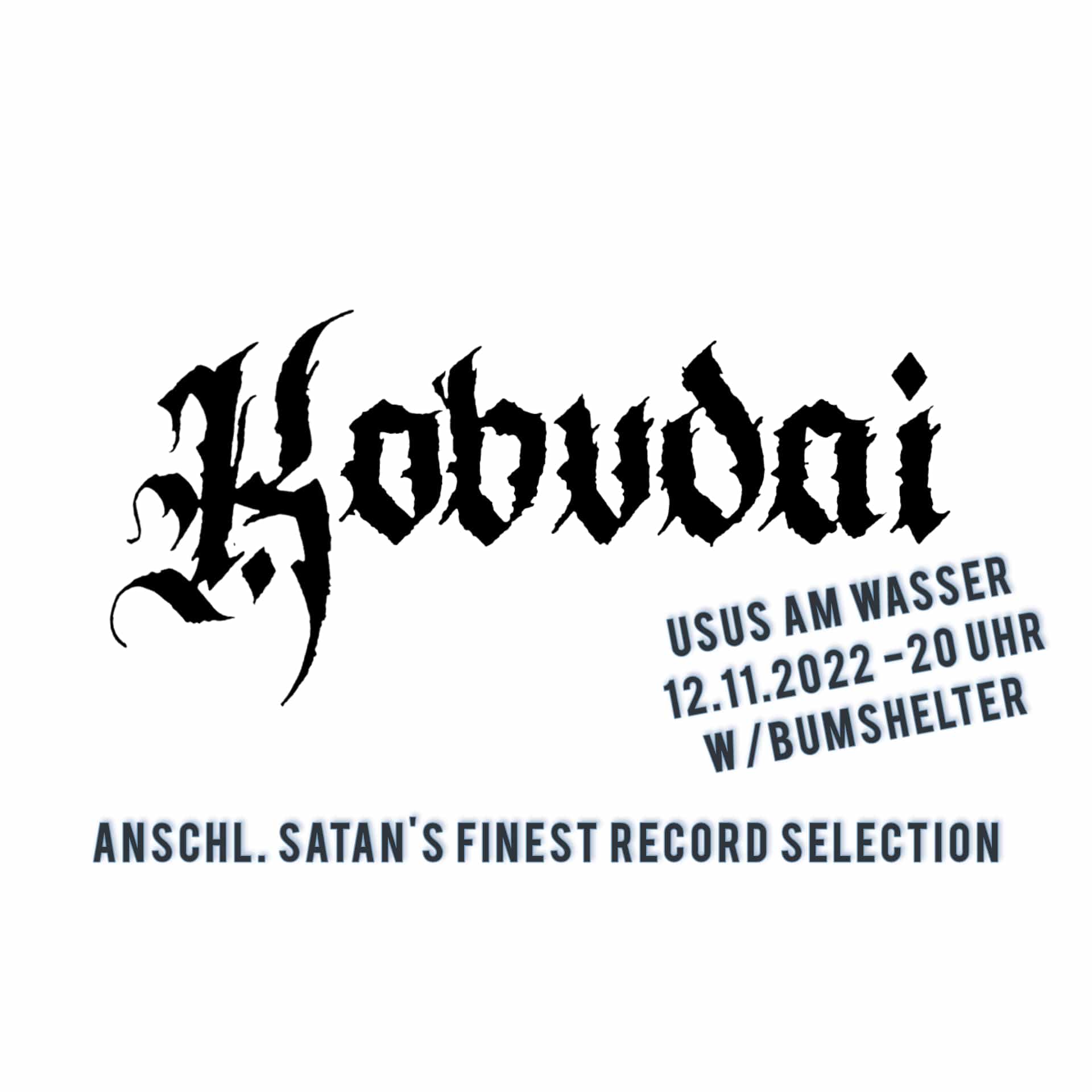 Events Wien: KOBUDAI w/ Bumshelter and Satan´s Finest Record Selection