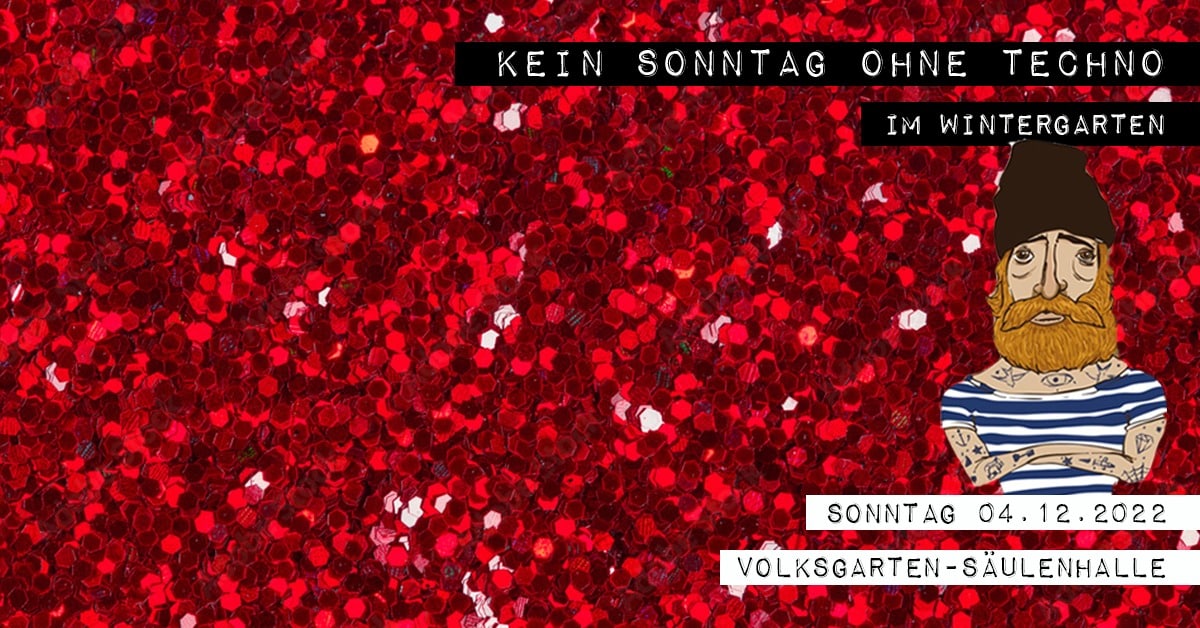 Events Wien: Kein Sonntag Ohne Techno – im Wintergarten