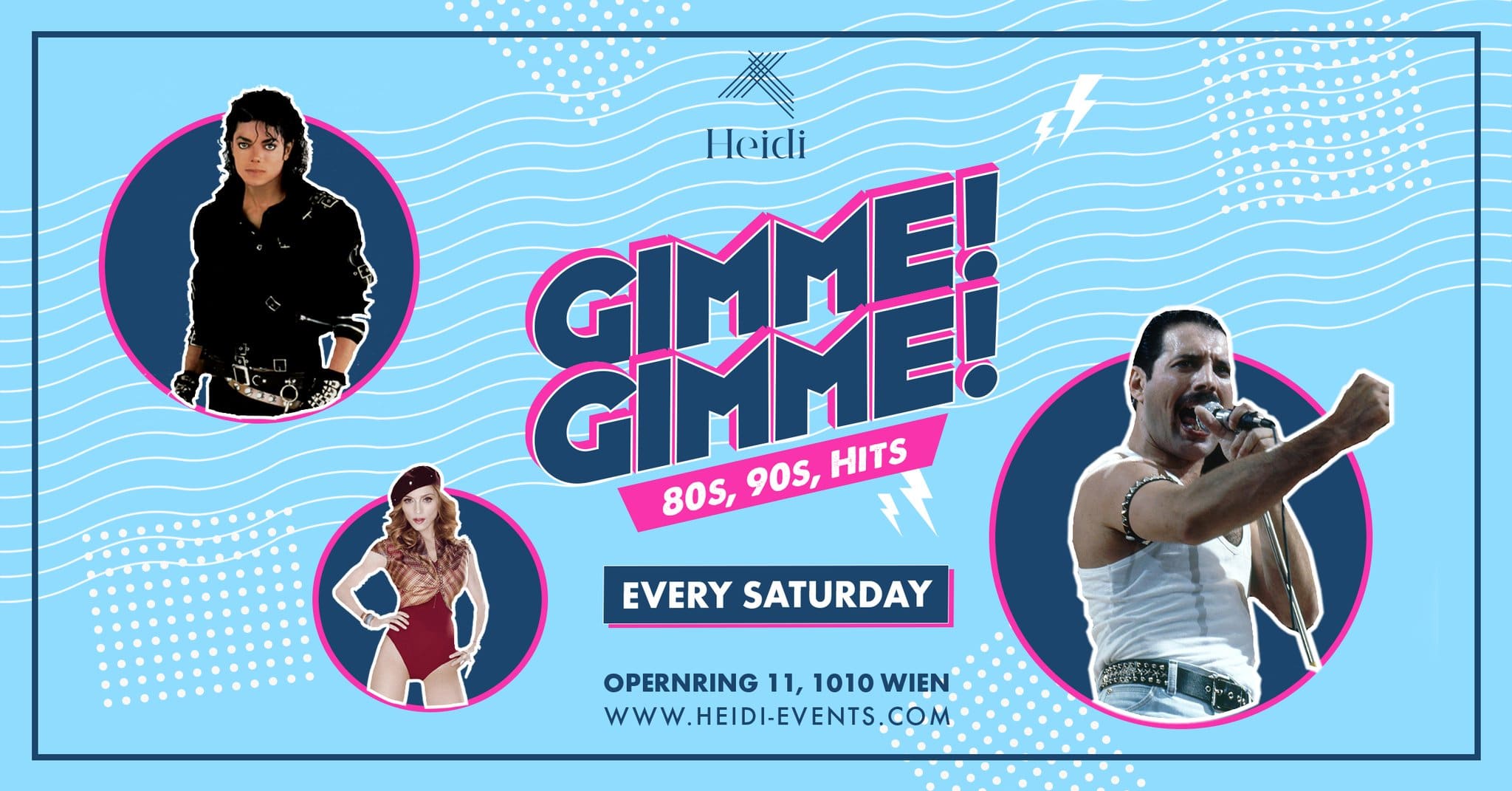 Events Wien: Gimme! Gimme! | Every Saturday | Heidi