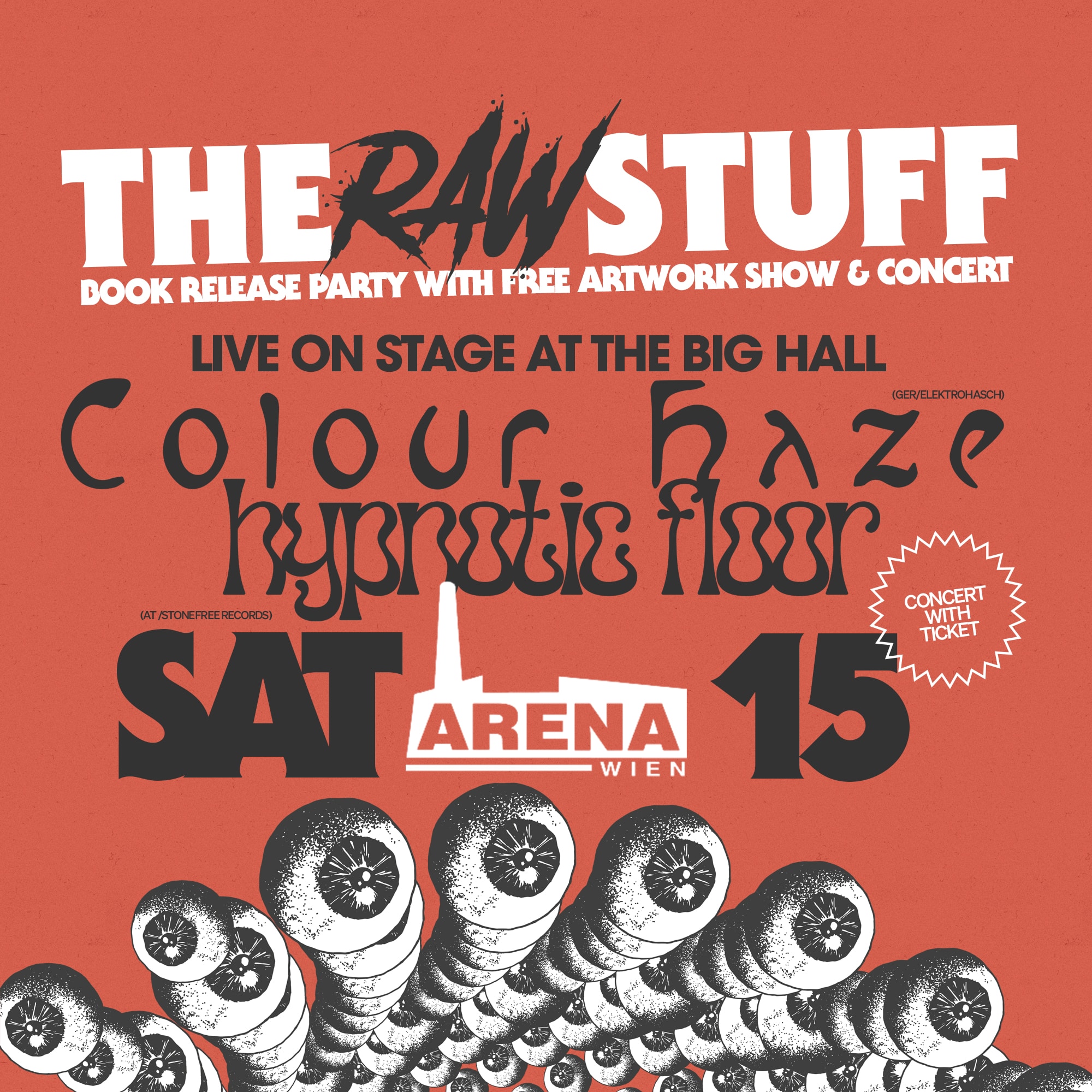 Events Wien: THE RAW STUFF – Ausstellung & Konzert feat. COLOUR HAZE + HYPNOTIC FLOOR I Arena Wien