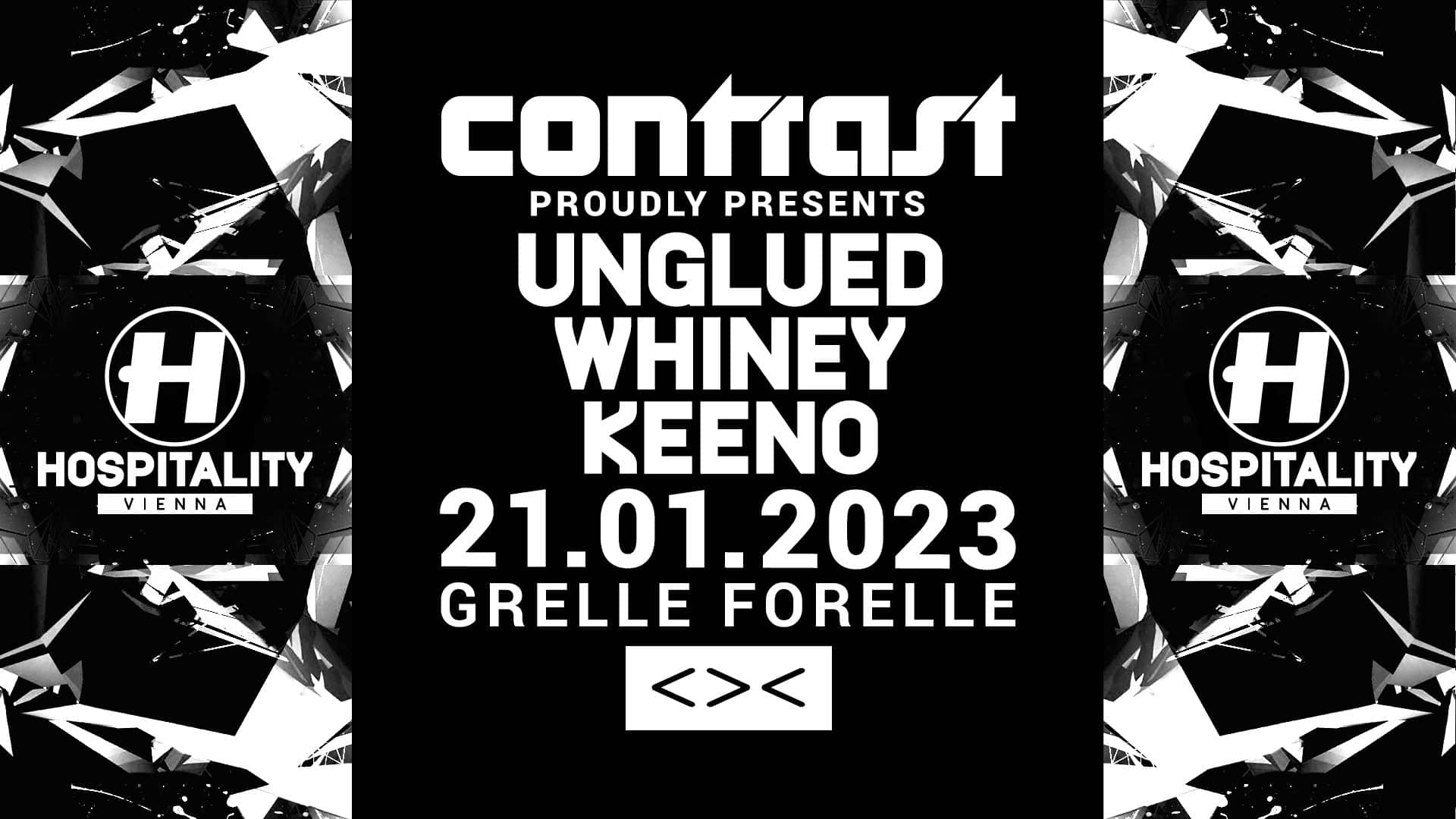 Events Wien: CONTRAST presents HOSPITALITY Vienna w/ UNGLUED + WHINEY + KEENO | 18+