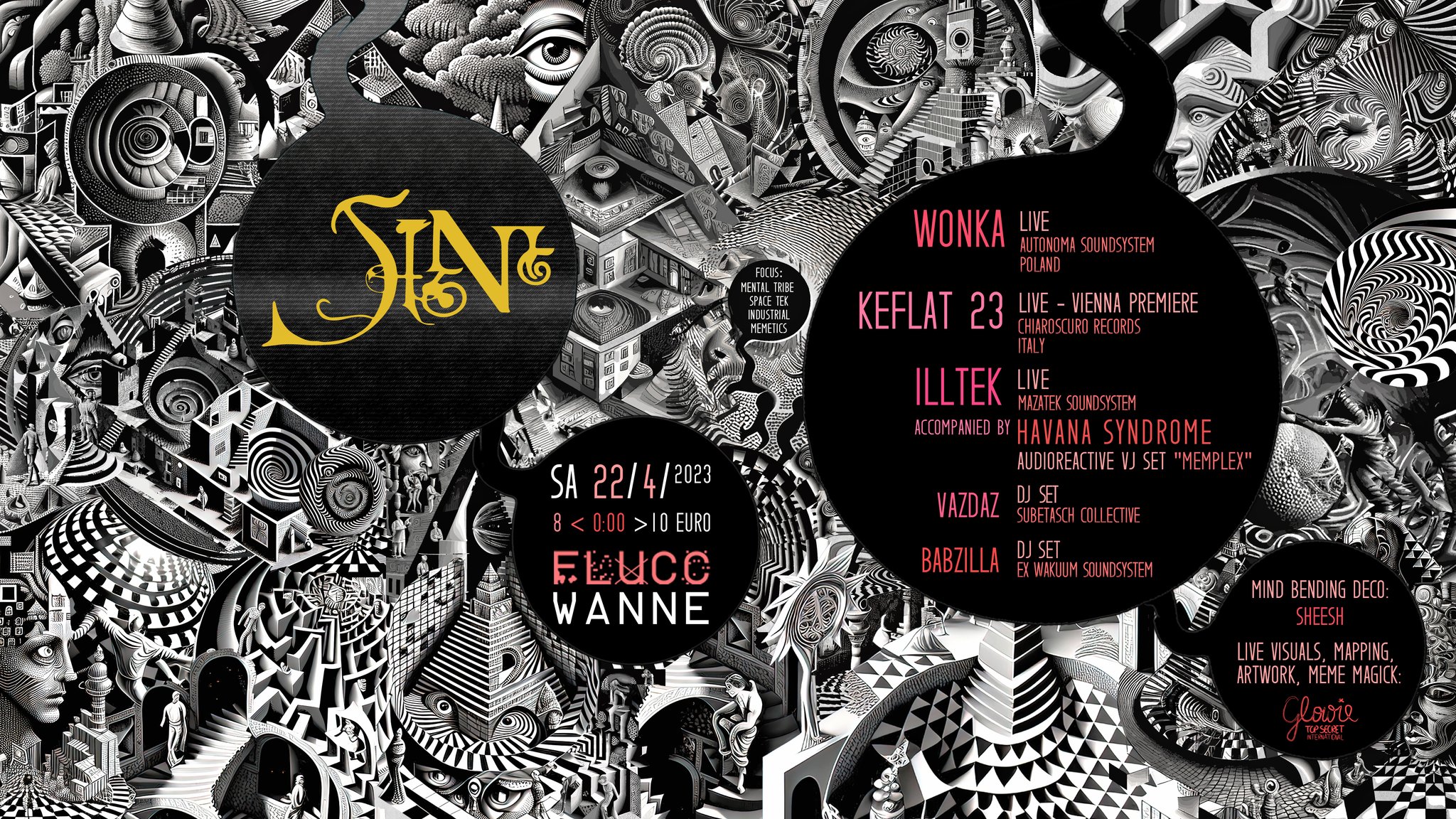 Events Wien: SIN w/ Wonka LIVE, Keflat 23 LIVE, Illtek LIVE X Havana Syndrome (VJSet ‚Memplex‘), VaZdaZ, BabZilla