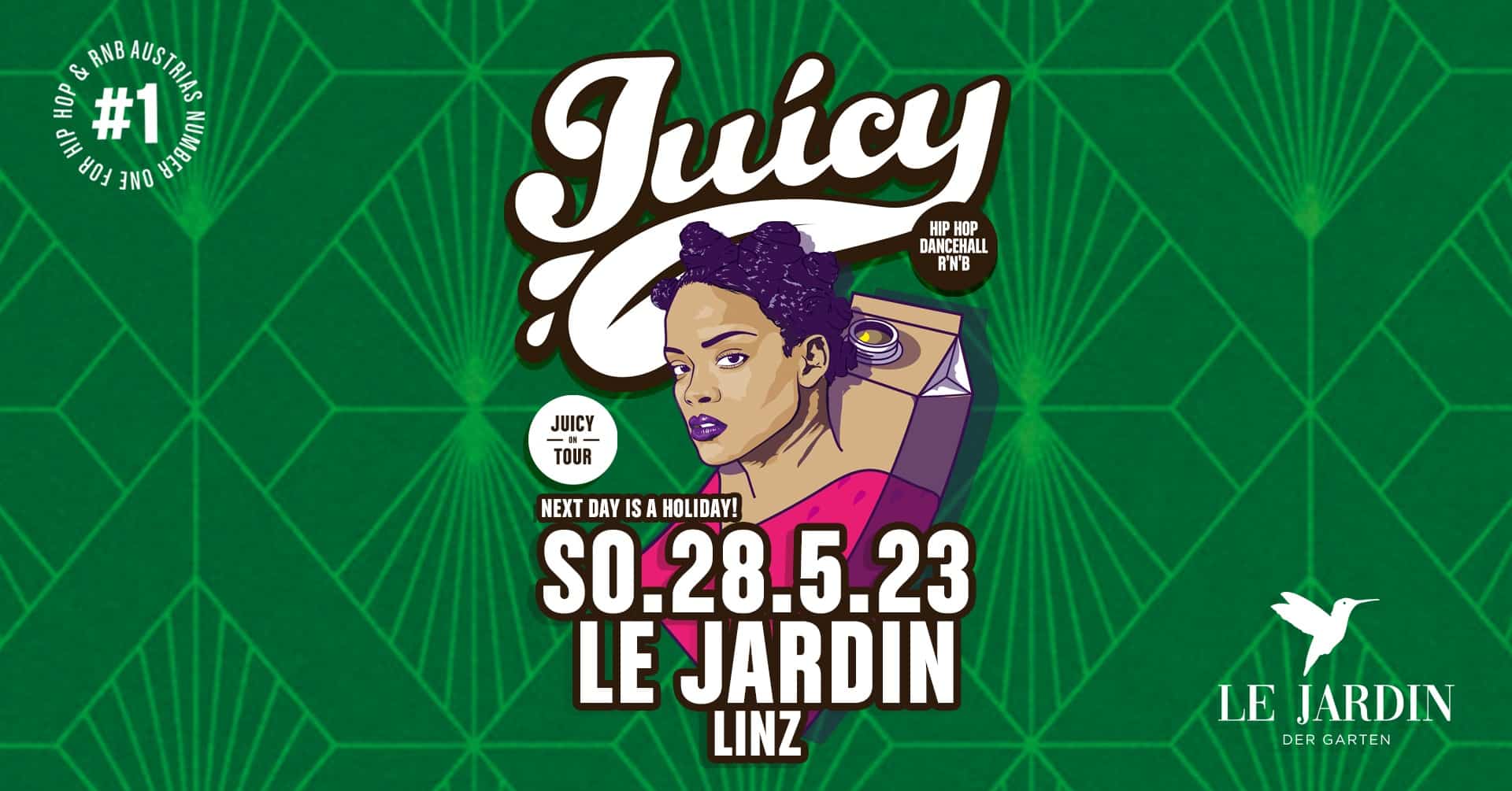 Events Wien: Juicy goes Linz SO 28.05. Le Jardin