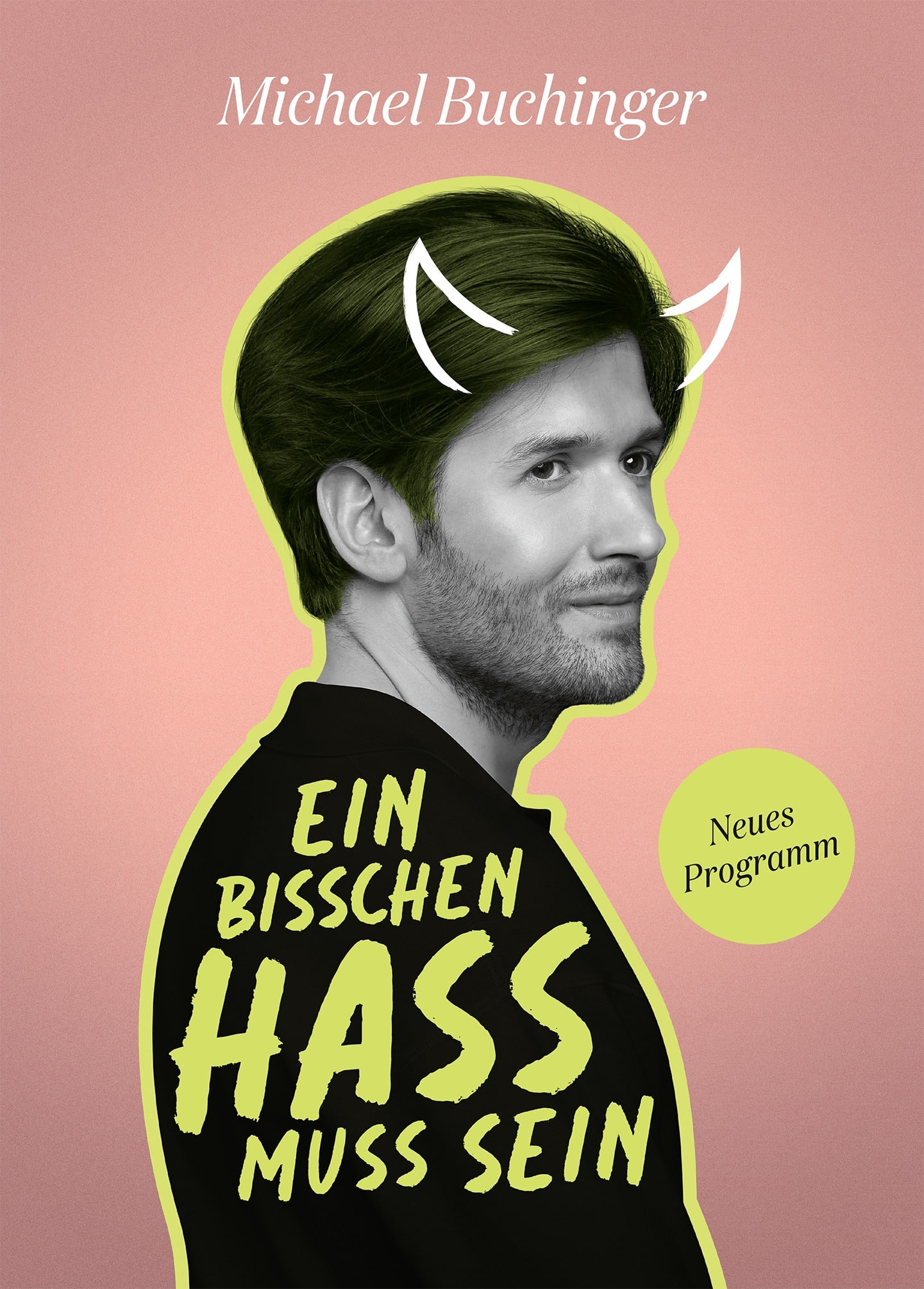 Events Wien: Michael Buchinger – Ein bisschen Hass muss sein