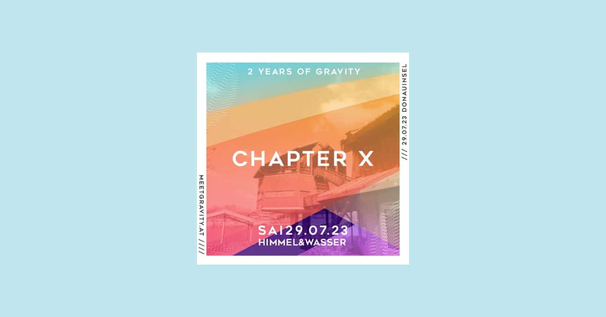 Events Wien: Gravity // Chapter X – Two Years of Gravity