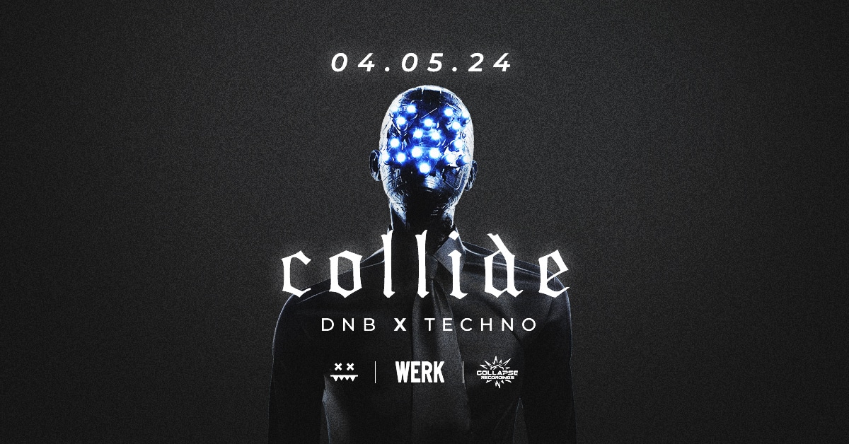 Events Wien: COLLIDE / DNB x TECHNO