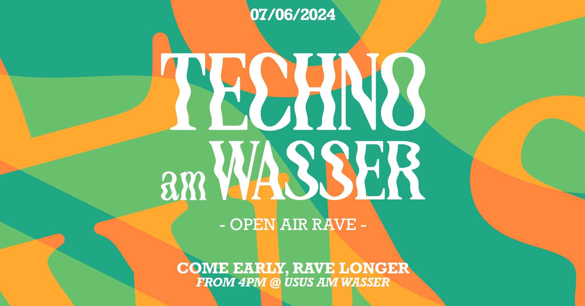 Events Wien: TECHNO AM WASSER x OPEN AIR RAVE 2024