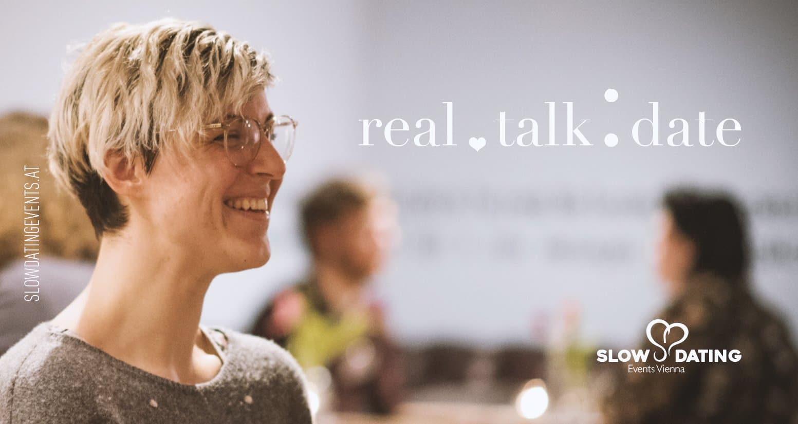 Events Wien: Real Talk Date (30-44 Jahre)