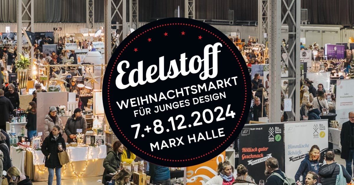 Events Wien: Edelstoff X-MAS – Weihnachtsmarkt für junges Design