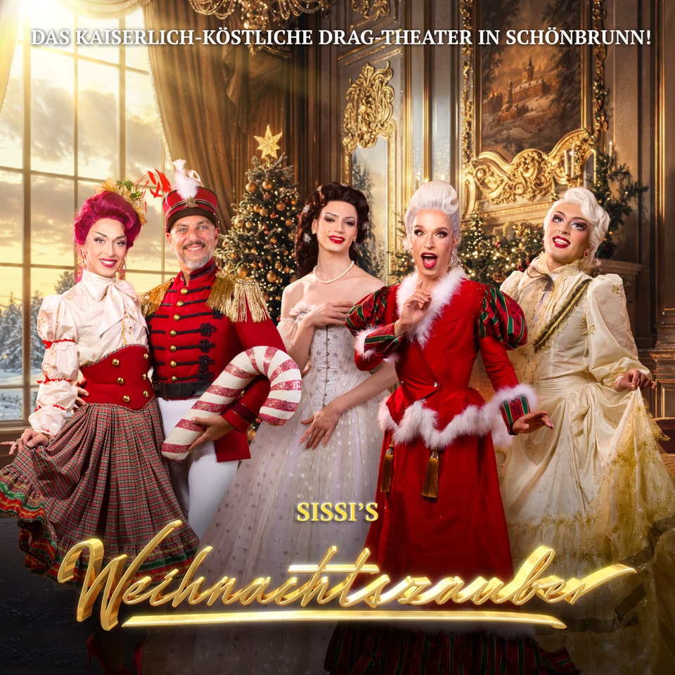 Events Wien: Sissi’s Weihnachtszauber – Die Drag-Weihnachtsshow mit Dinner in Schönbrunn!