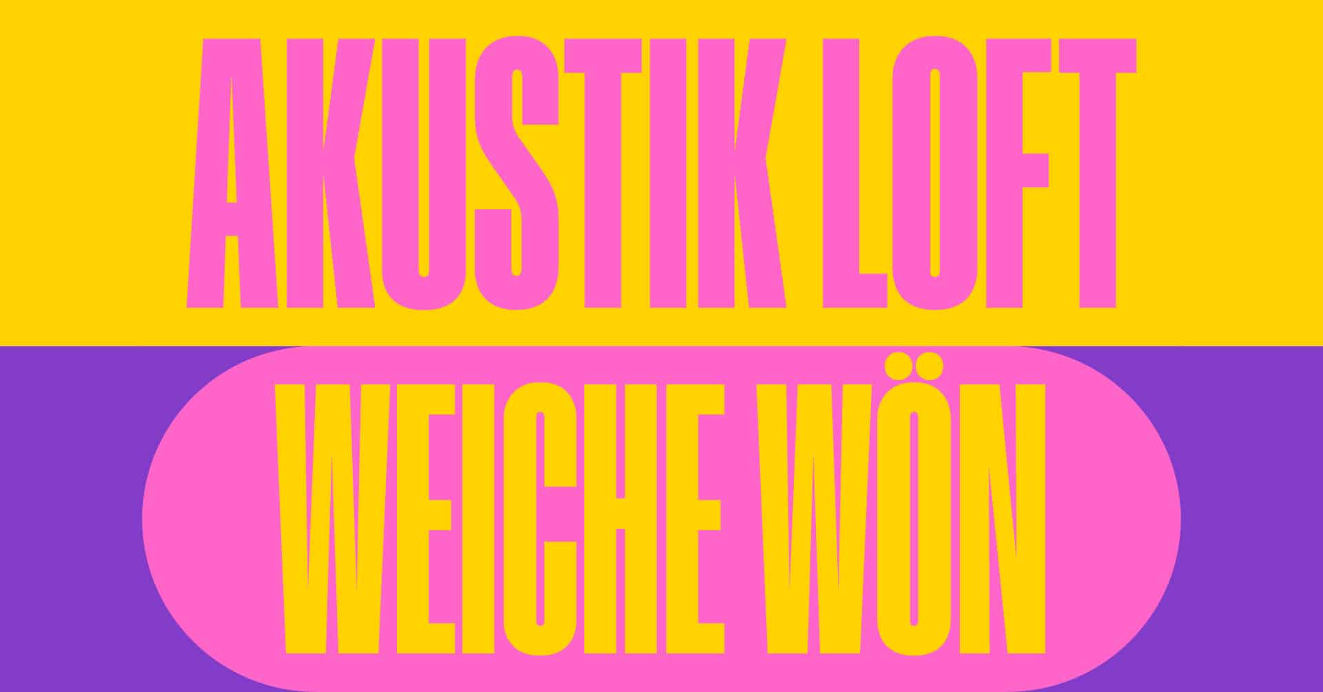 Events Wien: Akustik Loft: Weiche Wön