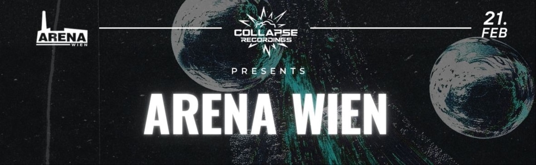 Events Wien: COLLAPSE: ARENA WIEN