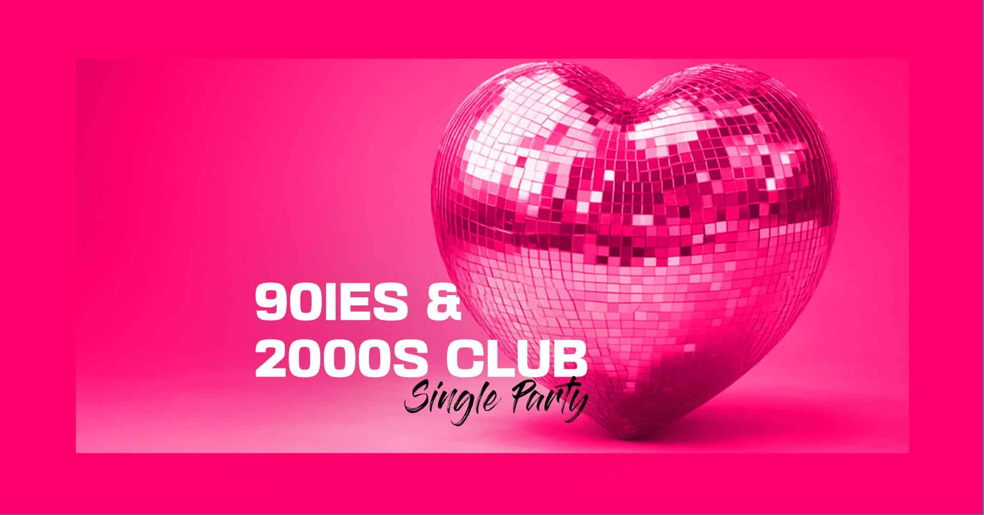 Events Wien: 90ies & 2000s SINGLE Party <3