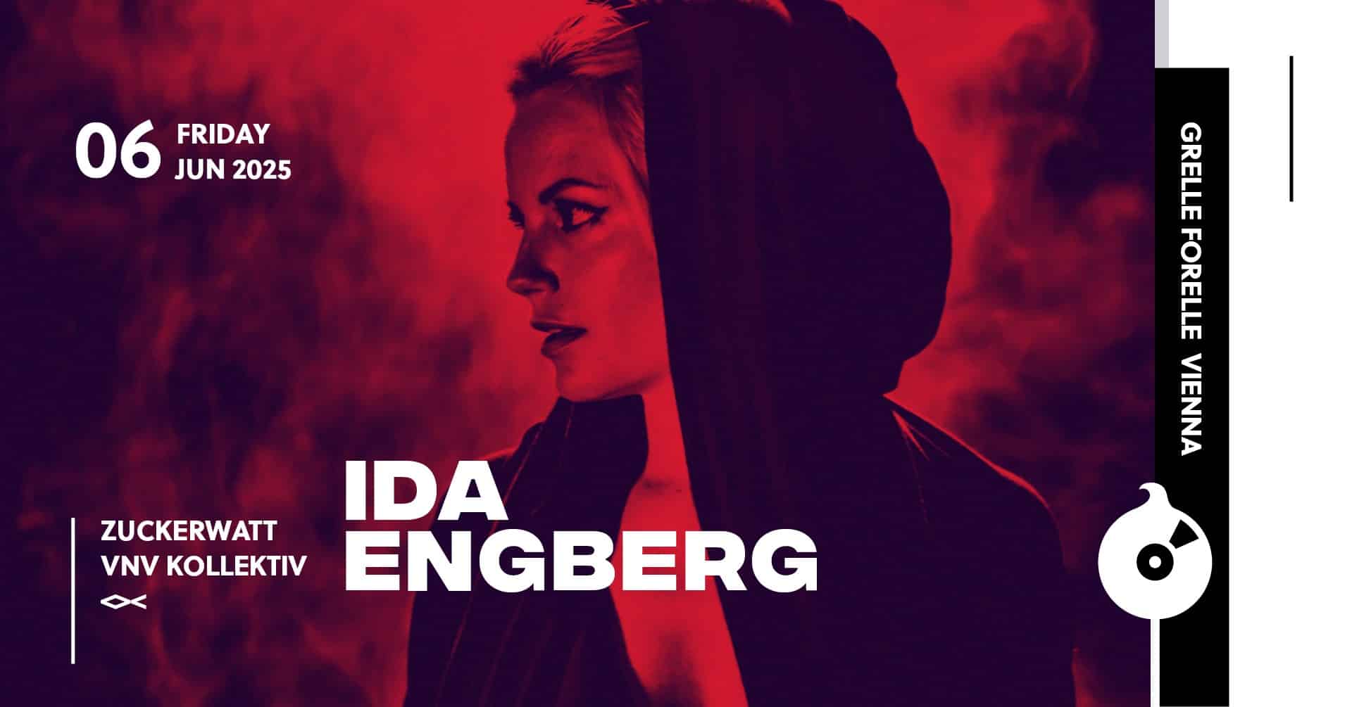 Events Wien: ZUCKERWATT w/ IDA ENGBERG x VNV Kollektiv | <>< Grelle Forelle