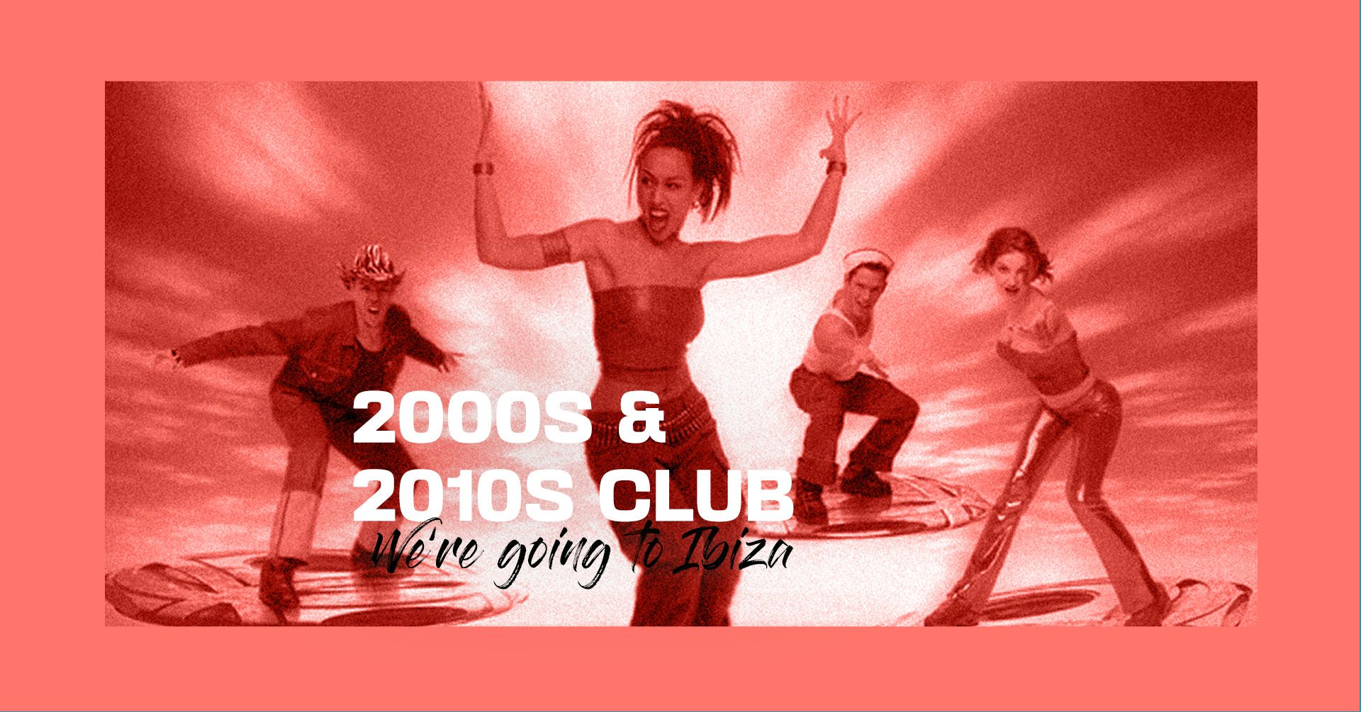 Events Wien: 2000s & 2010s Club: We’re going to Ibiza!