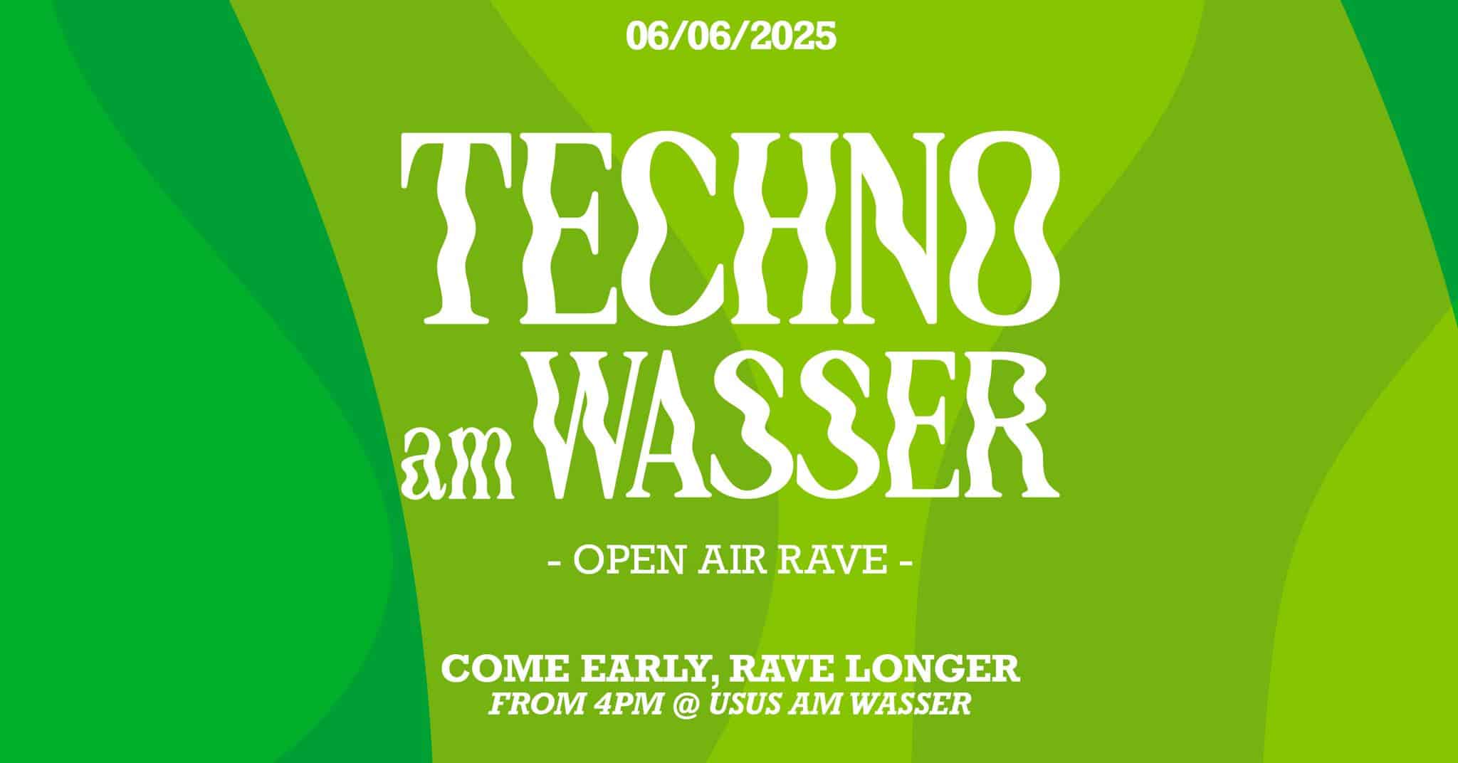 Events Wien: TECHNO AM WASSER x OPEN AIR RAVE 2025