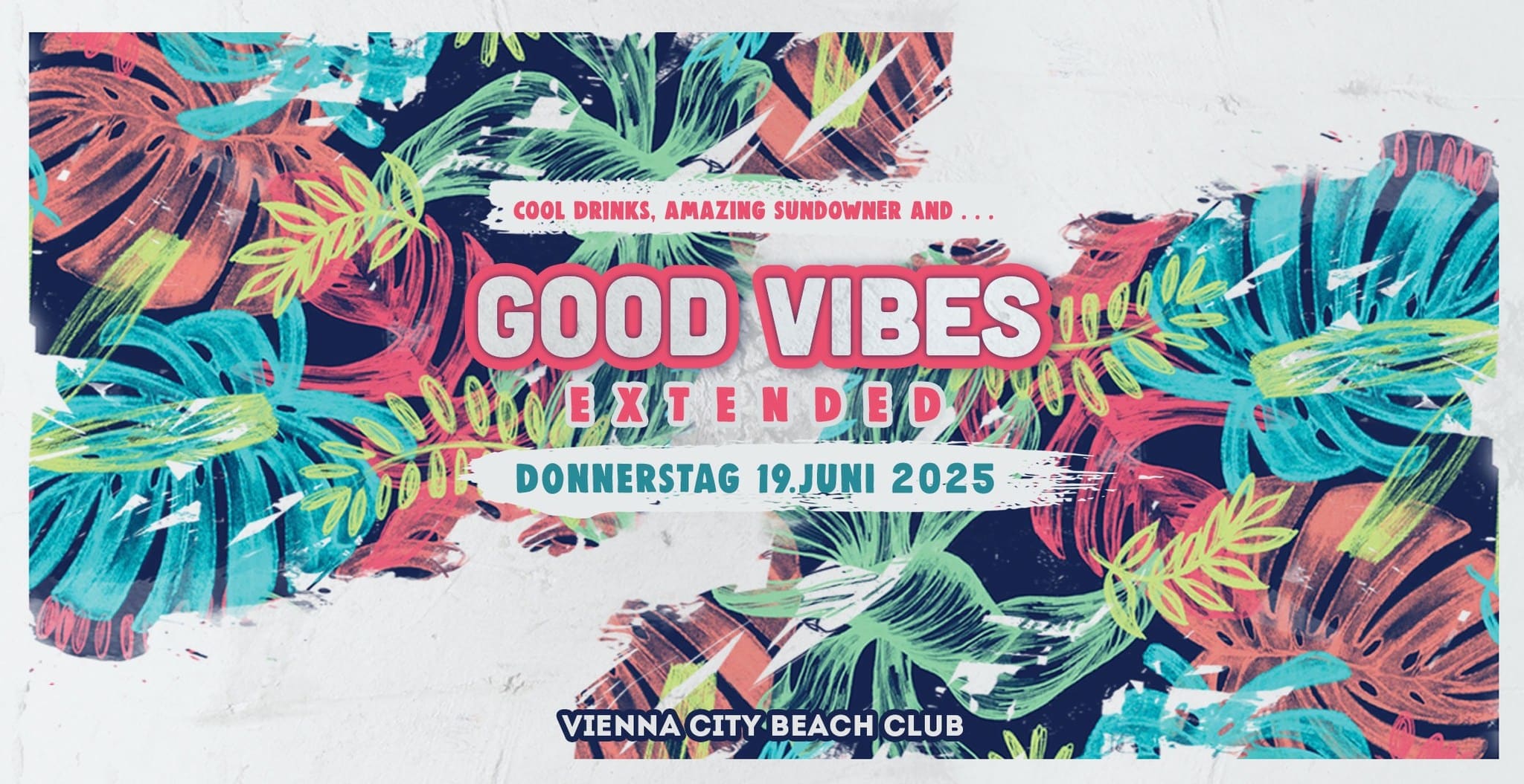 Events Wien: GOOD VIBES EXTENDED