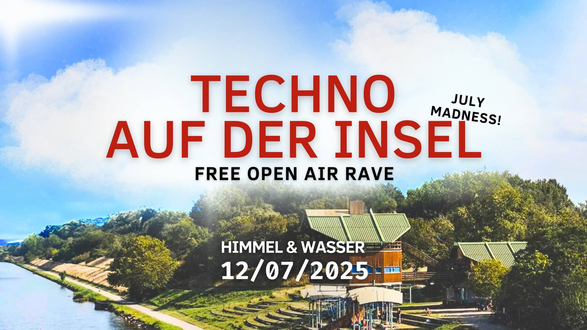 Events Wien: TECHNO AUF DER INSEL –> July Madness