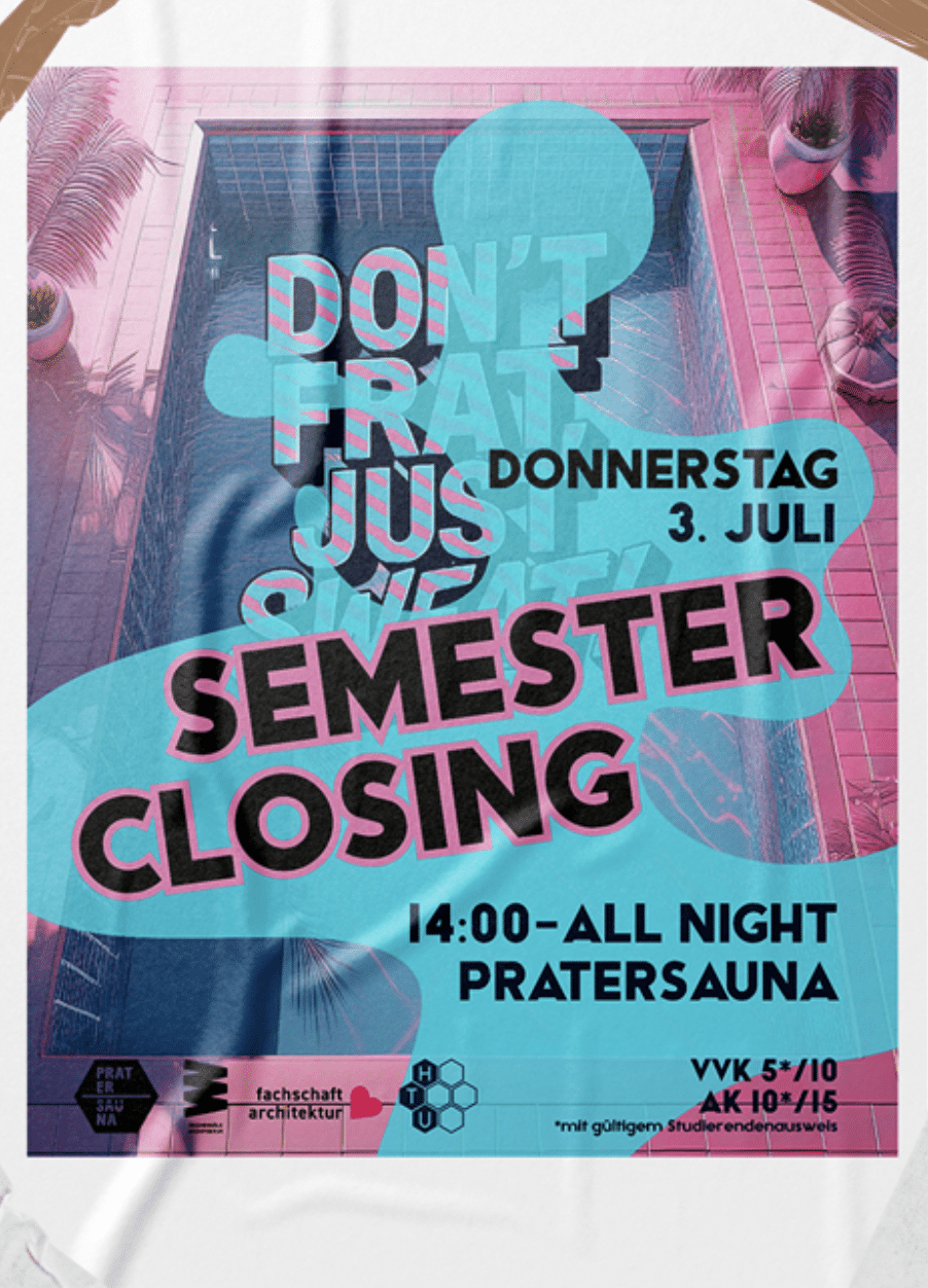 Events Wien: DON’T FRAT, JUST SWEAT!! – SEMESTERCLOSING!!!!