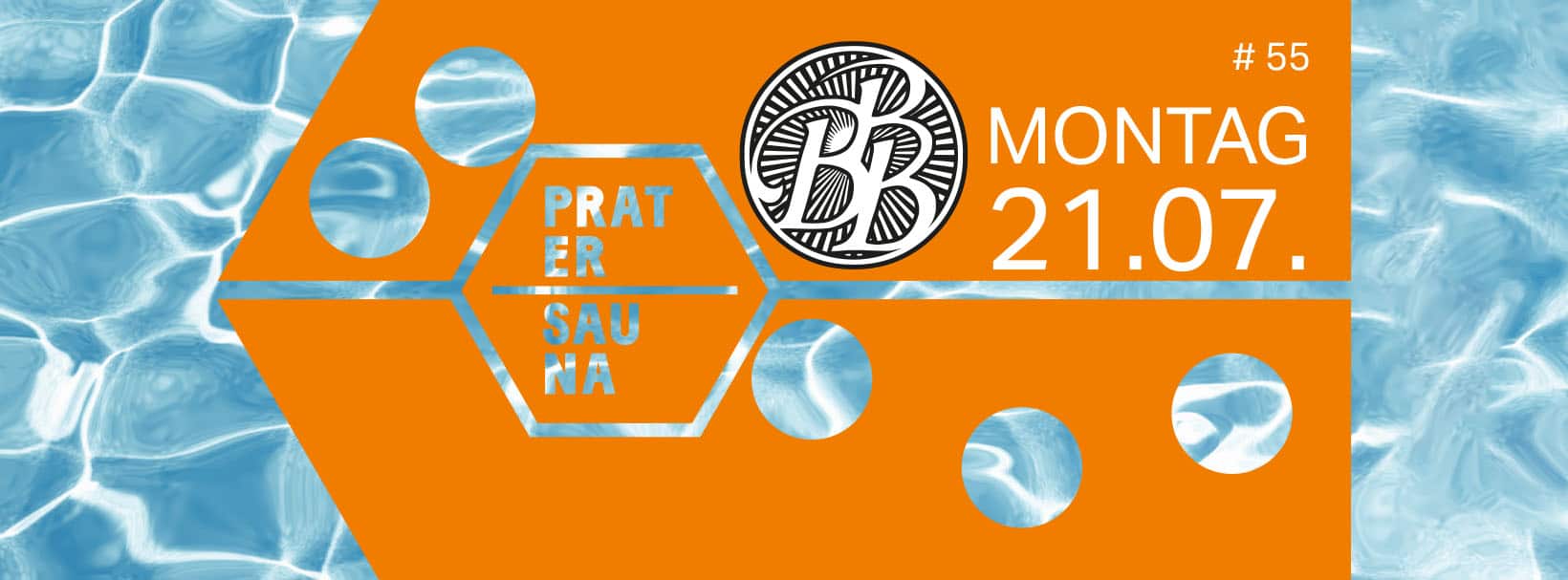 Events Wien: BBB 55 Pratersauna 21.07.