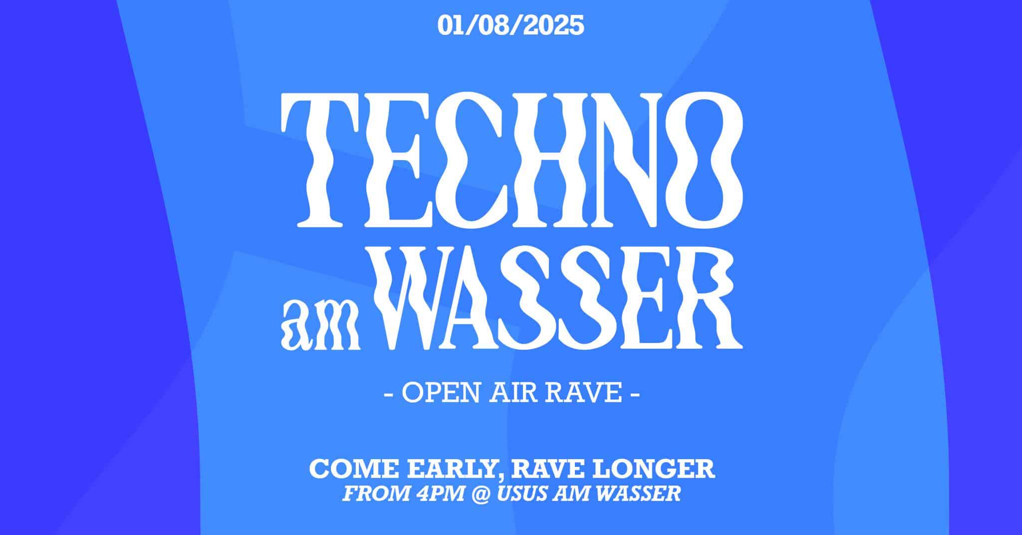 Events Wien: TECHNO AM WASSER x OPEN AIR RAVE 2025