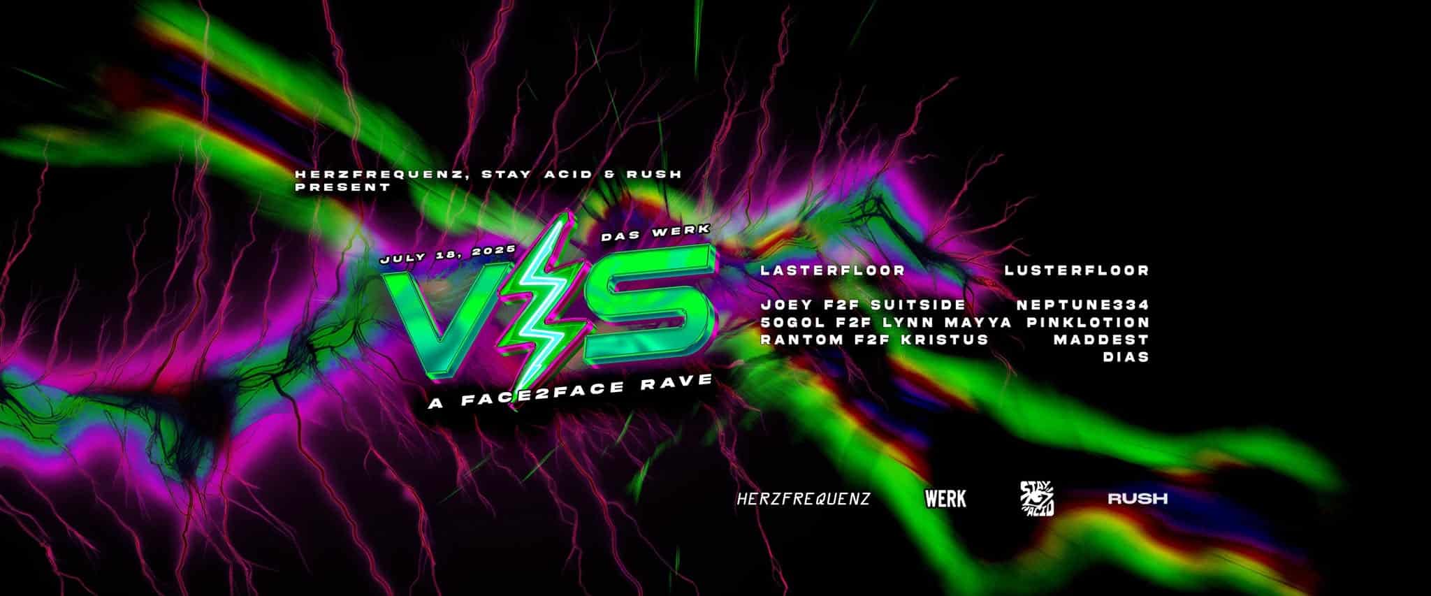 Events Wien: VS – A FACE2FACE RAVEE