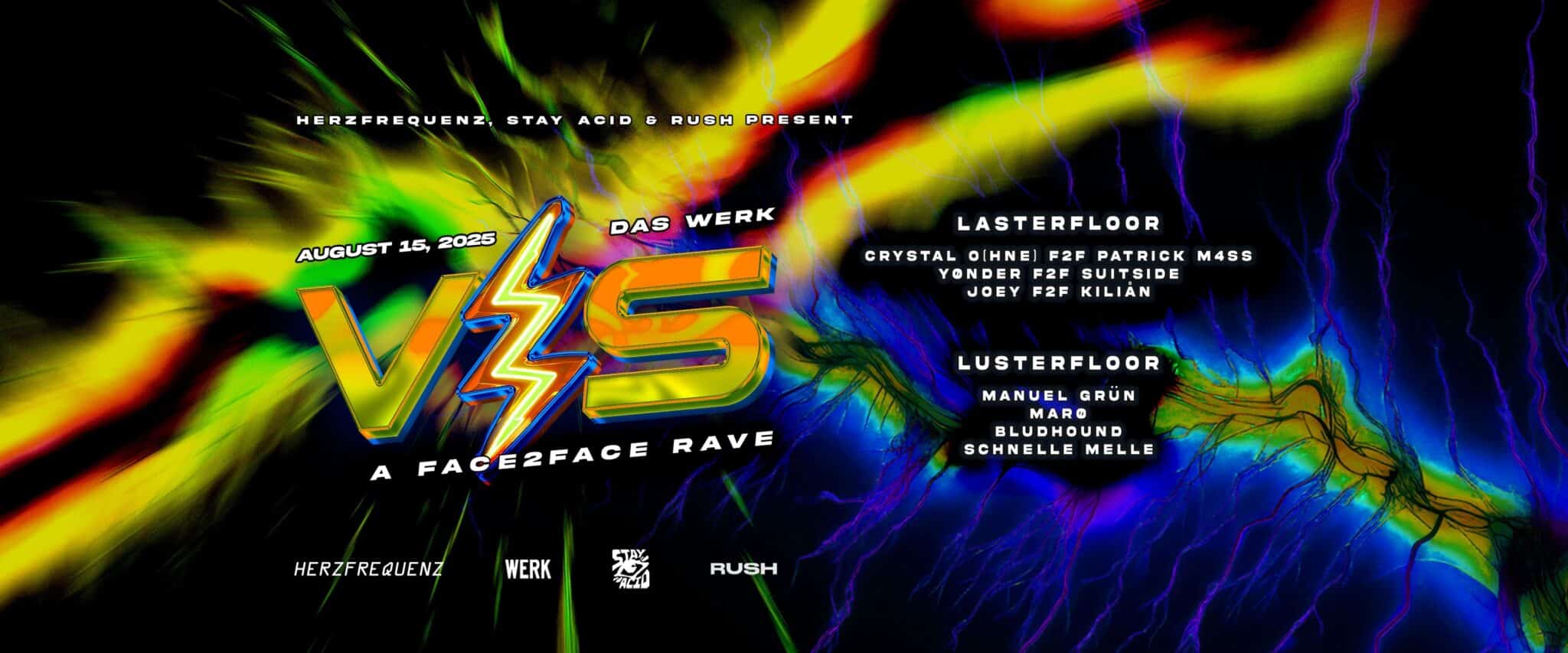 Events Wien: HERZFREQUENZ, STAY ACID & RUSH pres. VS – A FACE2FACE RAVE
