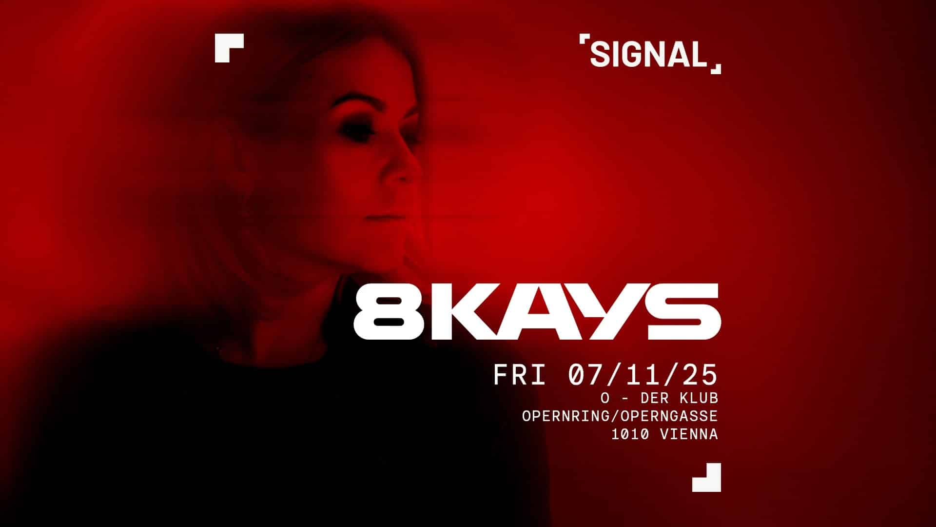 Events Wien: SIGNAL presents 8KAYS
